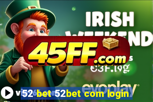 52 bet 52bet com login